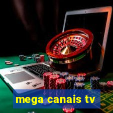 mega canais tv